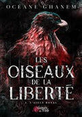 Les oiseaux de la liberté tome 3 Océane Gahnem
