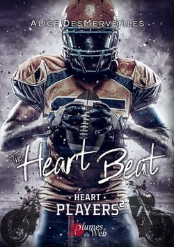The Heart Beat       tome 2 de la série Heart Players de Alice Desmerveilles