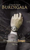 Collection Burdigala Le baiser du temps tome 2