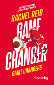 Game Changer    le Tome 1 de Heated Rivalry   de Rachel REID