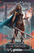 Le chant des marqués Tome 1      de S.M GAITHER