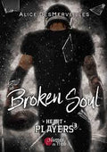 The Broken soul   tome 3 Heart Player de Alice Desmerveilles